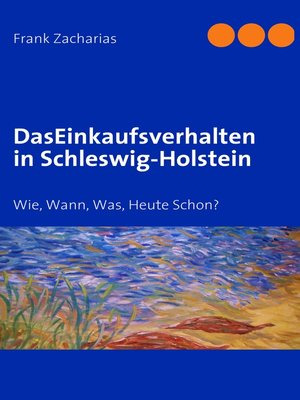 cover image of Das Einkaufsverhalten in Schleswig-Holstein